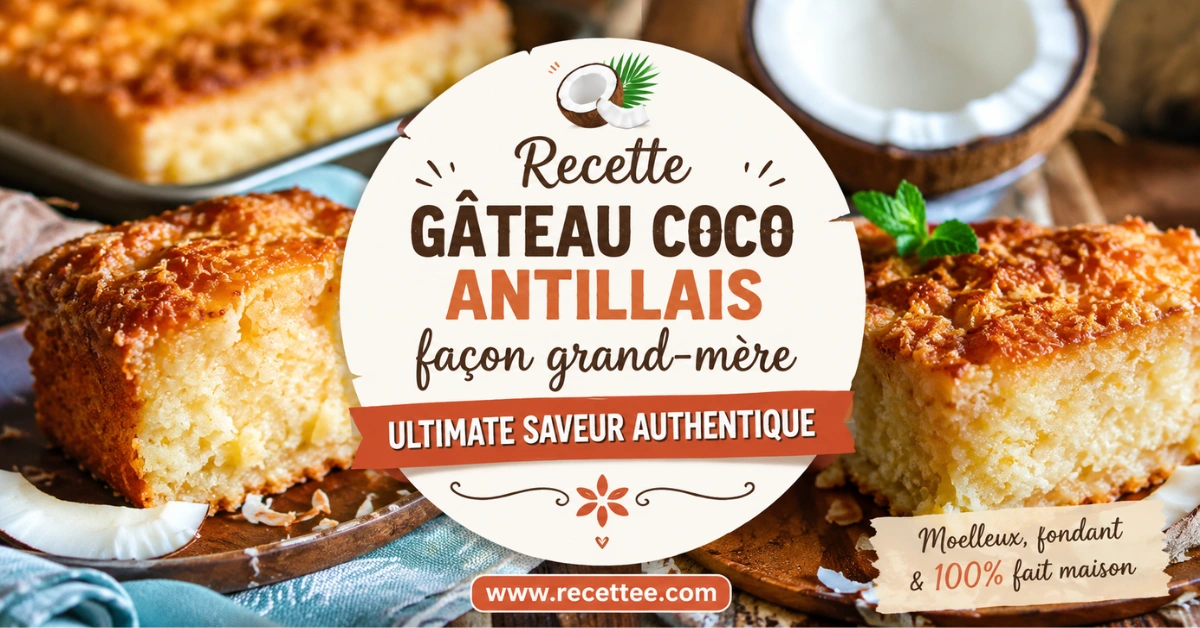 Recette gâteau coco antillais façon grand mère : Ultimate Saveur Authentique